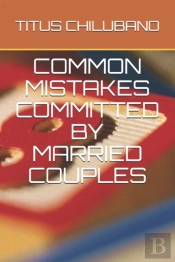 Common Mistakes Committed By Married Couples