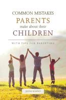 Common Mistakes Parents Make About Their Children