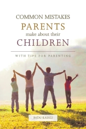 Common Mistakes Parents Make About Their Children