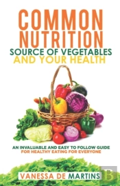 Common Nutrition Source Of Vegetables And Your Health