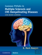 Common Pitfalls In Multiple Sclerosis And Cns Demyelinating Diseases