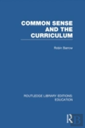 Common Sense And The Curriculum