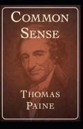 Common Sense By Thomas Paine Illustrated Edition