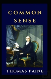 Common Sense By Thomas Paine Illustrated Edition