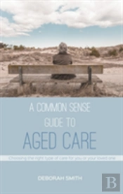Common Sense Guide To Aged Care