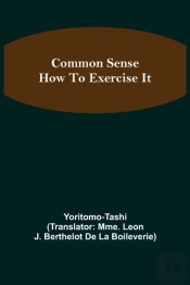 Common Sense  How To Exercise It