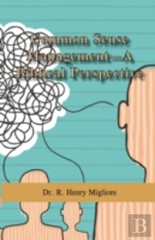Common Sense Management- A Biblical Perspective