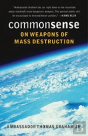 Common Sense On Weapons Of Mass Destruction