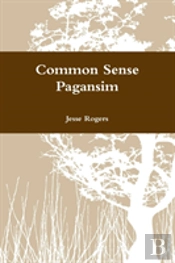 Common Sense Pagansim