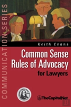 Bertrand.pt - Common Sense Rules Of Advocacy For Lawyers