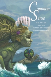 Common Sense: The Art Of Making Better D