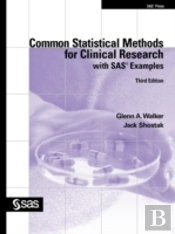 Common Statistical Methods For Clinical Research With Sas Examples, Third Edition