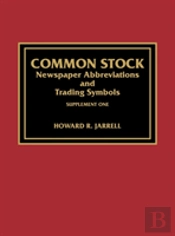 Common Stock Newspaper Abbreviations And Trading Symbols, Supplement One