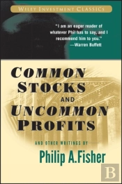 Common Stocks And Uncommon Profits And Other Writings