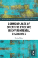 Commonplaces Of Scientific Evidence In Environmental Discourses