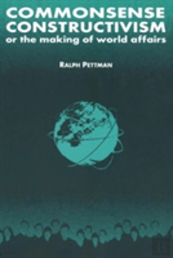 Bertrand.pt - Commonsense Constructivism, Or The Making Of World Affairs