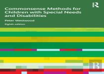 Commonsense Methods For Children With Special Needs And Disabilities