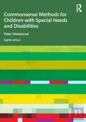 Commonsense Methods For Children With Special Needs And Disabilities