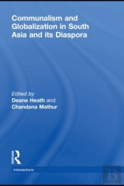 Communalism And Globalization In South Asia And Its Diaspora
