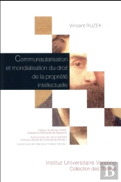 Communautarisation Et Mondialisation Du Droit De La Propriété Intellectuelle