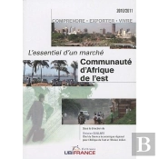 Communauté D'Afrique De L'Est ; L'Essentiel D'Un Marché (Édition 2010-2011)