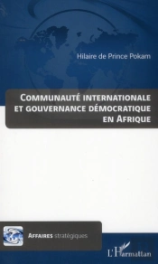 Communauté Internationale Et Gouvernance Démocratique En Afrique
