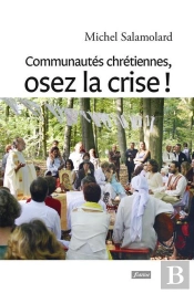 Communautes Chrétiennes, Osez La Crise !