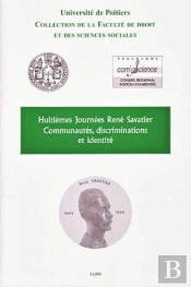 Communautés, Discriminations Et Identité ; Huitièmes Journées René Savatier
