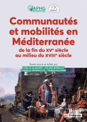 Communautés Et Mobilités En Méditerranée De La Fin Du Xve Siècle Au Milieu Du Xviiie Siècle