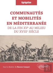 Communautés Et Mobilités En Méditerranée De La Fin Xve Au Milieu Du Xviiie Siècle