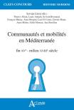 Communautés Et Mobilités En Méditerranée : Fin Xve-Milieu Xviiie Siècle