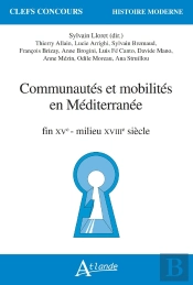 Communautés Et Mobilités En Méditerranée : Fin Xve-Milieu Xviiie Siècle