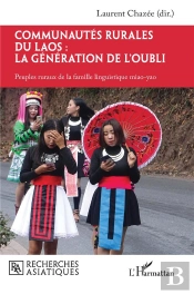 Communautés Rurales Du Laos : La Génération De L'Oubli, Peuples Ruraux De La Famille Linguistique Miao-Yao