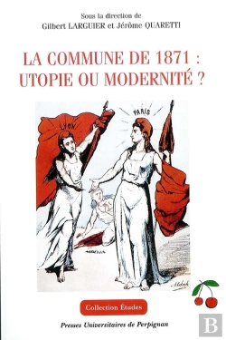 Bertrand.pt - Commune De 1871: Utopie Ou Modernite?