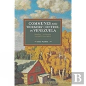 Communes And Workers' Control In Venezuela