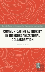 Communicating Authority In Interorganizational Collaboration
