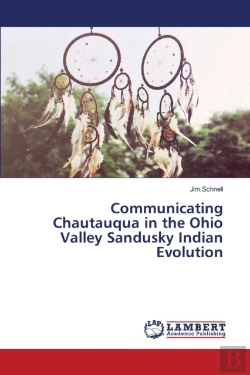 Bertrand.pt - Communicating Chautauqua In The Ohio Valley Sandusky Indian Evolution