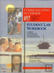 Communicating In Chinese: Student Lab Workbook