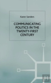 Communicating Politics In The Twenty-First Century