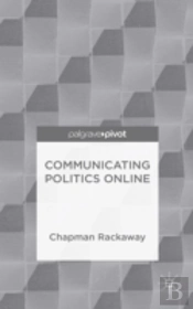 Communicating Politics Online