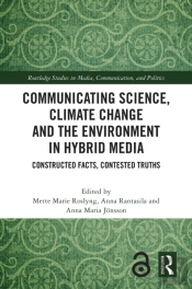 Communicating Science, Climate Change And The Environment In Hybrid Media