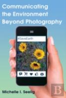 Communicating The Environment Beyond Photography