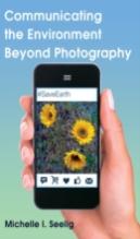 Communicating The Environment Beyond Photography