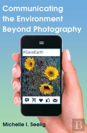 Communicating The Environment Beyond Photography