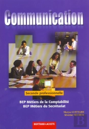 Communication 2e Professionnelle ; Bep Metiers Du Secretariat ; Bep Metiers De La Comptabilite