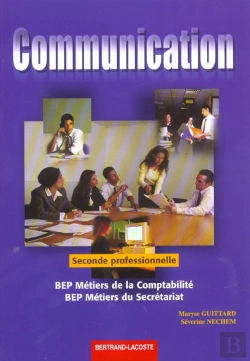 Bertrand.pt - Communication 2e Professionnelle ; Bep Metiers Du Secretariat ; Bep Metiers De La Comptabilite