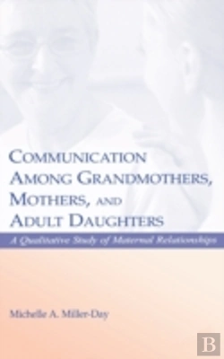 Bertrand.pt - Communication Among Grandmothers, Mothers, And Adult Daughters