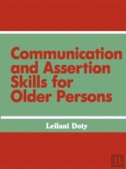 Bertrand.pt - Communication And Assertion Skills For Older Persons