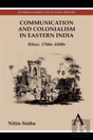 Communication And Colonialism In Eastern India