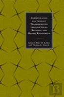 Communication And Conflict Transformation Through Local, Regional, And Global Engagement